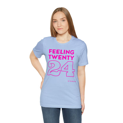 Unisex Jersey Short Sleeve Tee 'Feeling Twenty24 - Pink'