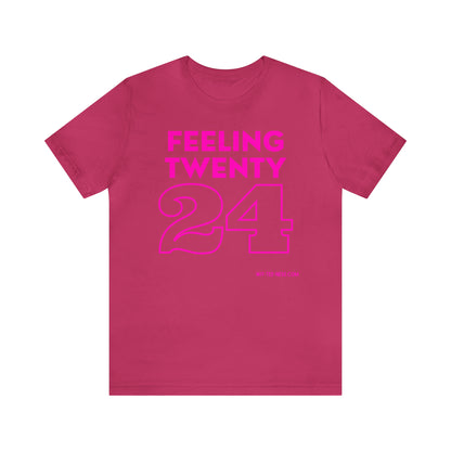 Unisex Jersey Short Sleeve Tee 'Feeling Twenty24 - Pink'