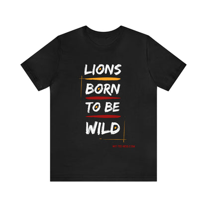 Unisex Jersey Short Sleeve Tee 'Lions Born to be Wild'