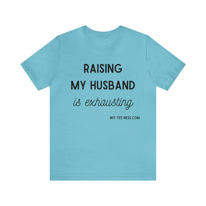 Unisex Jersey Short Sleeve Tee 'Raising My Husband'