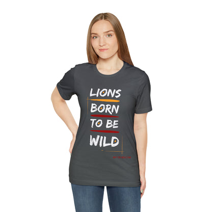 Unisex Jersey Short Sleeve Tee 'Lions Born to be Wild'