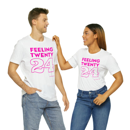 Unisex Jersey Short Sleeve Tee 'Feeling Twenty24 - Pink'