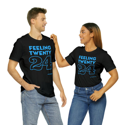 Unisex Jersey Short Sleeve Tee 'Feeling Twenty24 - Turquoise'