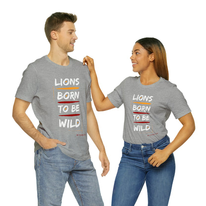 Unisex Jersey Short Sleeve Tee 'Lions Born to be Wild'