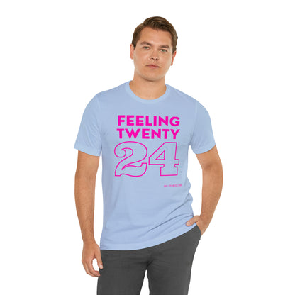 Unisex Jersey Short Sleeve Tee 'Feeling Twenty24 - Pink'