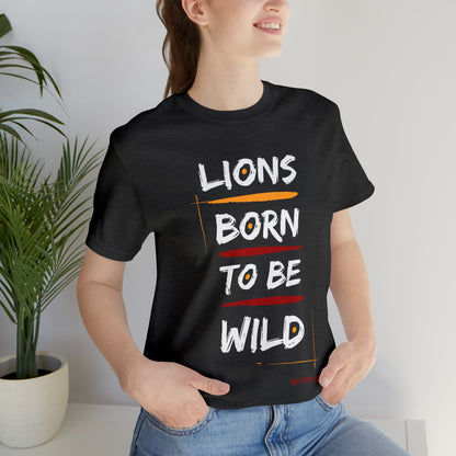 Unisex Jersey Short Sleeve Tee 'Lions Born to be Wild'