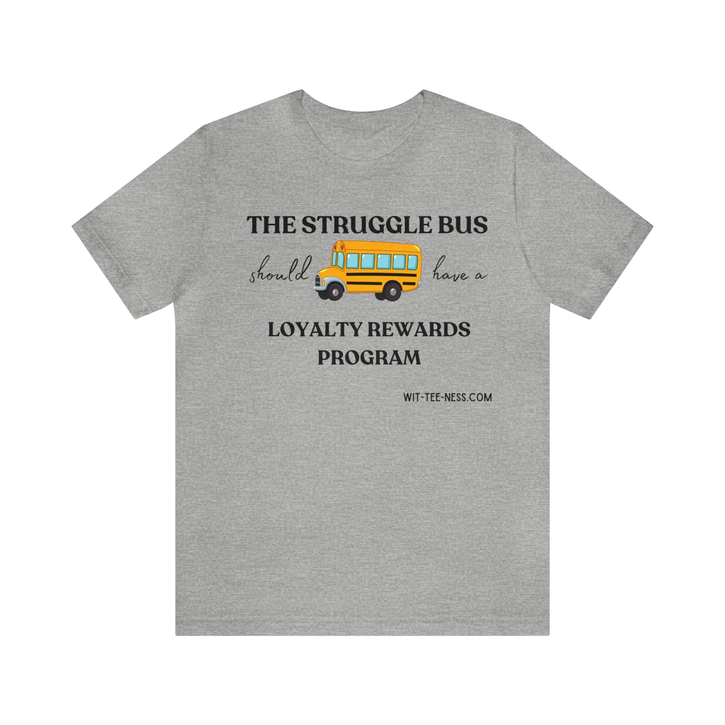 Unisex Jersey Short Sleeve Tee 'Struggle Bus'