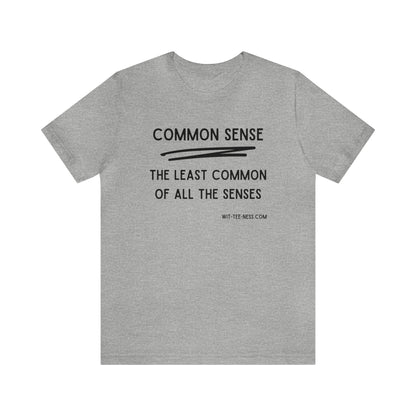 Unisex Jersey Short Sleeve Tee 'Common Sense'