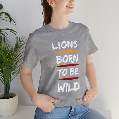 Unisex Jersey Short Sleeve Tee 'Lions Born to be Wild'