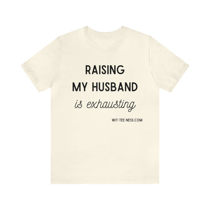 Unisex Jersey Short Sleeve Tee 'Raising My Husband'