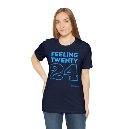 Unisex Jersey Short Sleeve Tee 'Feeling Twenty24 - Turquoise'