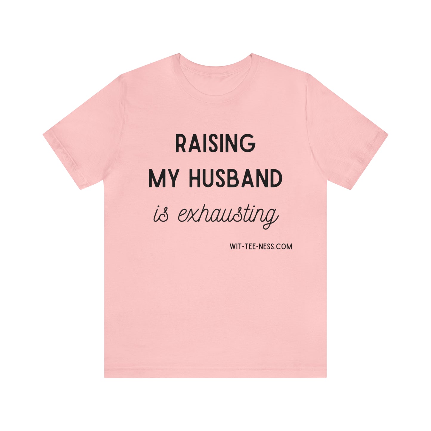 Unisex Jersey Short Sleeve Tee 'Raising My Husband'