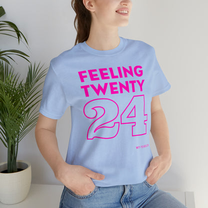 Unisex Jersey Short Sleeve Tee 'Feeling Twenty24 - Pink'