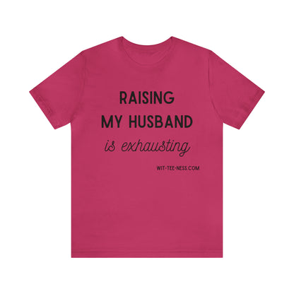 Unisex Jersey Short Sleeve Tee 'Raising My Husband'